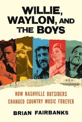 bokomslag Willie, Waylon, and the Boys