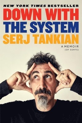 Serj Tankian - Down with the System: A Memoir (of Sorts), Häftad