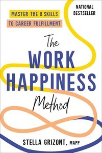 bokomslag The Work Happiness Method