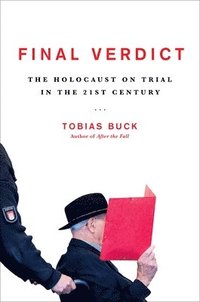 bokomslag Final Verdict: The Holocaust on Trial in the 21st Century