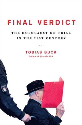 Final Verdict: The Holocaust on Trial in the 21st Century 1