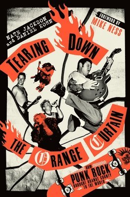 Nate Jackson, Daniel Kohn - Tearing Down the Orange Curtain, Inbunden