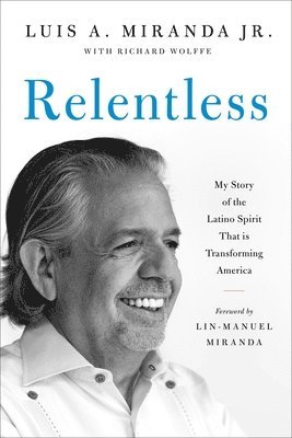 Michael Ryoshin Sapiro, PsyD, Luis A. Miranda, Luis A Miranda - Relentless, Häftad