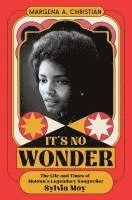 bokomslag It's No Wonder: The Life and Times of Motown's Legendary Songwriter Sylvia Moy