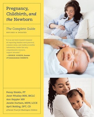 April Bolding, Janelle Durham, Janet Whalley RN, Penny Simkin PT - Pregnancy, Childbirth, and the Newborn (Revised Edition), Häftad