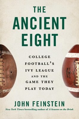 The Ancient Eight: College Football's Ivy League and the Game They Play Today 1