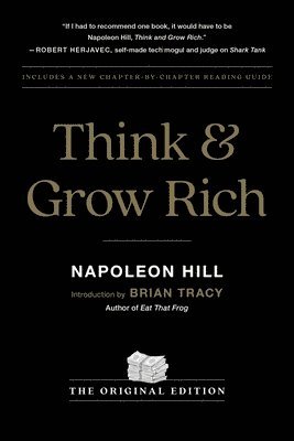 Napoleon Hill - Think and Grow Rich: The Original Edition, Häftad