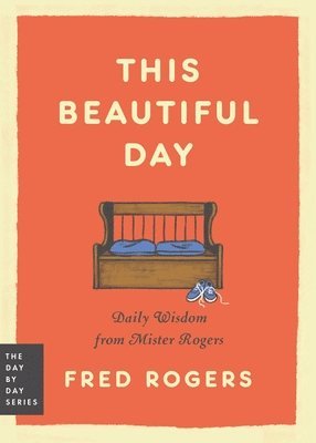 Fred Rogers - This Beautiful Day, Häftad