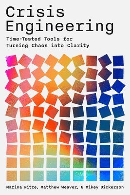 bokomslag Crisis Engineering: Time-Tested Tools for Turning Chaos Into Clarity