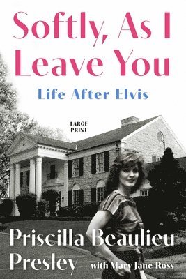 bokomslag Softly, as I Leave You: Life After Elvis