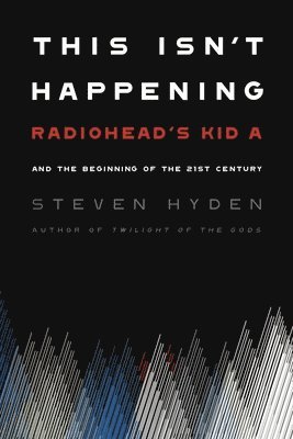 Steven Hyden - This Isn't Happening, Häftad