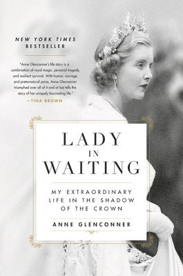 Lady in Waiting: My Extraordinary Life in the Shadow of the Crown 1