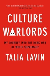 bokomslag Culture Warlords : My Journey into the Dark Web of White Supremacy