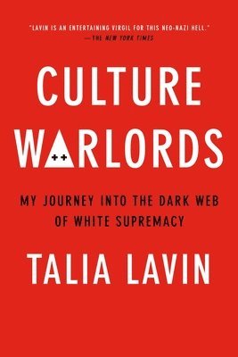 bokomslag Culture Warlords : My Journey into the Dark Web of White Supremacy