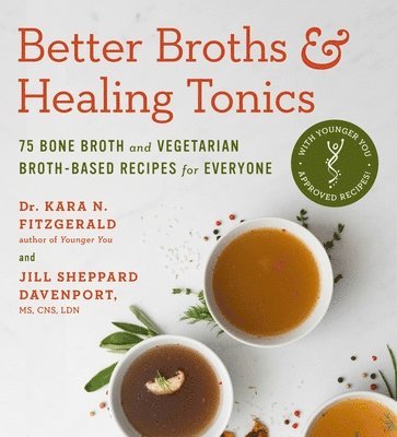 Jill Shepphard Davenport, Kara N Fitzgerald, LDN Davenport, Jill Shepphard, MS, CNS - Better Broths & Healing Tonics, Häftad