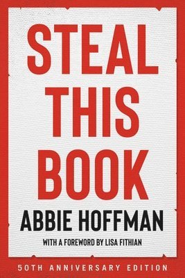 Abbie Hoffman - Steal This Book (50th Anniversary Edition), Häftad