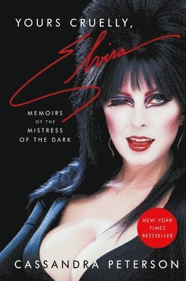 Cassandra Peterson - Yours Cruelly, Elvira, Inbunden