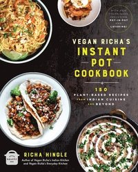 bokomslag Vegan Richa's Instant Pot Cookbook