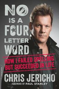 bokomslag No Is a Four-Letter Word: How I Failed Spelling But Succeeded in Life
