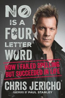 bokomslag No Is a Four-Letter Word: How I Failed Spelling But Succeeded in Life
