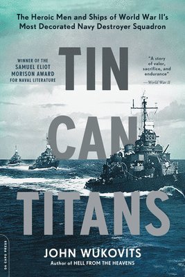 John Wukovits - Tin Can Titans, Häftad
