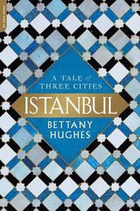 bokomslag Istanbul: A Tale of Three Cities