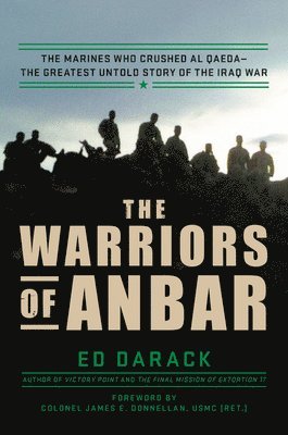 Ed Darack - The Warriors of Anbar, Inbunden