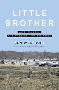 bokomslag Little Brother: Love, Tragedy, and My Search for the Truth