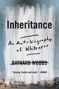 bokomslag Inheritance : An Autobiography of Whiteness