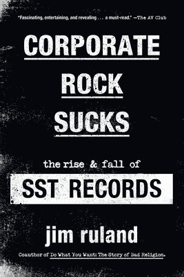 Jim Ruland - Corporate Rock Sucks, Häftad