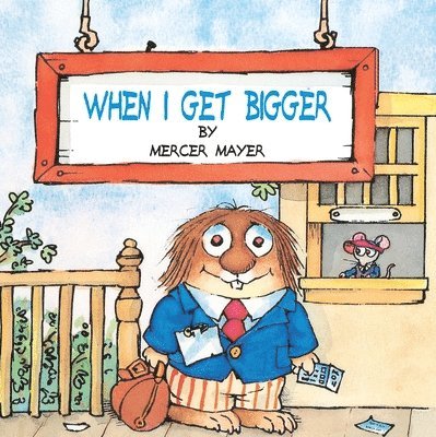 When I Get Bigger (Little Critter) 1