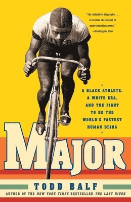 Major: A Black Athlete, a White Era, and the Fight to Be the World's Fastest Human Being 1