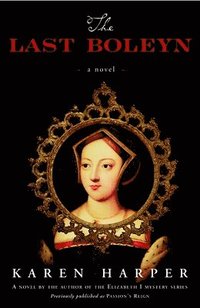 bokomslag The Last Boleyn