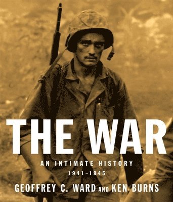 bokomslag The War: An Intimate History, 1941-1945