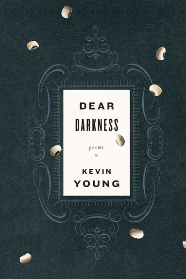 Kevin Young - Dear Darkness, Häftad