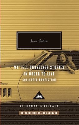 Joan Didion - We Tell Ourselves Stories in Order to Live, Inbunden