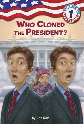 bokomslag Capital Mysteries #1: Who Cloned the President?