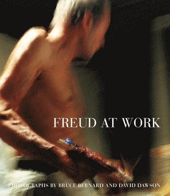 Freud at Work: Lucian Freud in Conversation with Sebastian Smee
