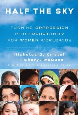 Half the Sky: Turning Oppression Into Opportunity for Women Worldwide 1