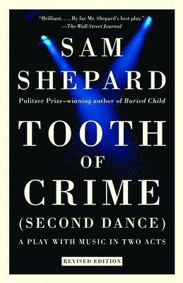 Sam Shepard - Tooth of Crime: Second Dance, Häftad