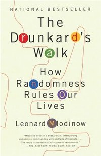 bokomslag The Drunkard's Walk: How Randomness Rules Our Lives