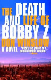 bokomslag The Death and Life of Bobby Z