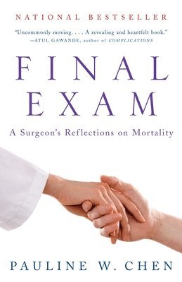 bokomslag Final Exam: A Surgeon's Reflections on Mortality