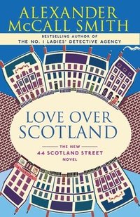 bokomslag Love Over Scotland: Love Over Scotland: 44 Scotland Street Series (3)