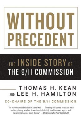 Without Precedent: The Inside Story of the 9/11 Commission 1