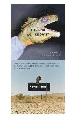 The End as I Know It: A Novel of Millenial Anxiety 1