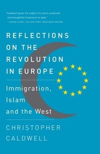 bokomslag Reflections on the Revolution In Europe: Immigration, Islam and the West