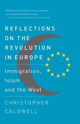 Reflections on the Revolution In Europe: Immigration, Islam and the West 1