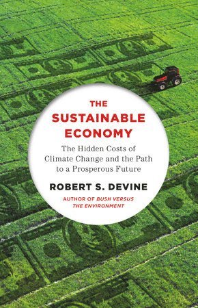 Robert S. Devine - The Sustainable Economy, Häftad
