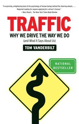 Traffic: Why We Drive the Way We Do (and What It Says about Us) 1